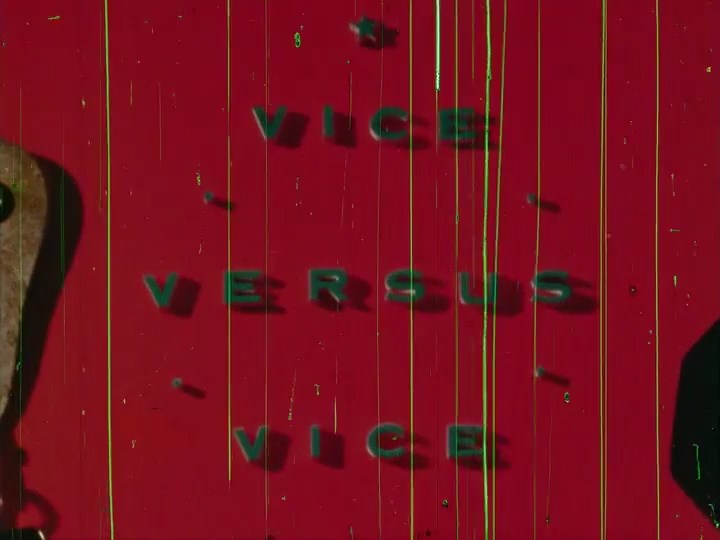 Vice Versus Vice / ?